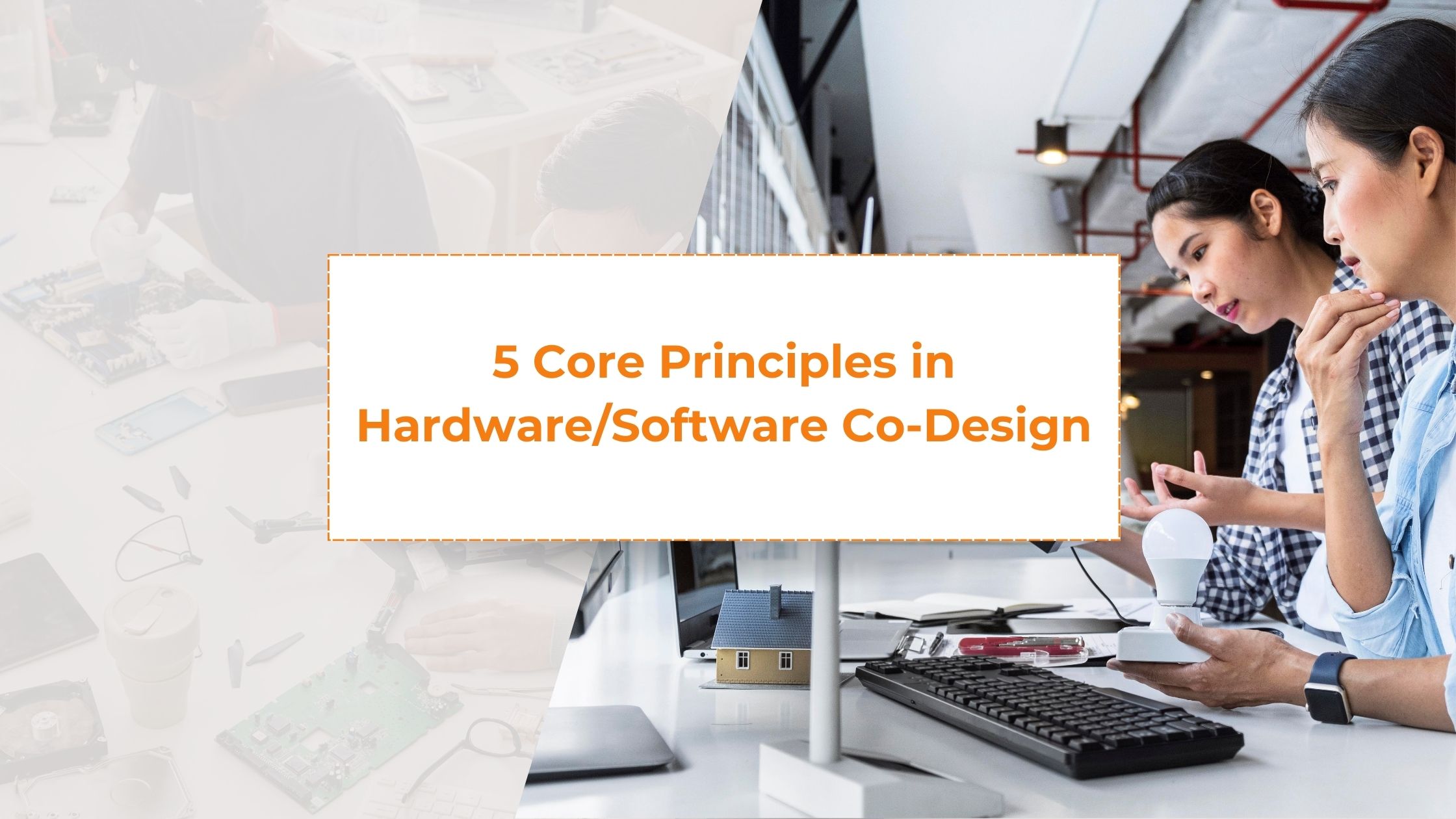 The 5 Core Tenets in Hardware and Software Co-Design